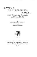 Cover of: Saving California's coast: Army Engineers at Oceanside and Humboldt Bay
