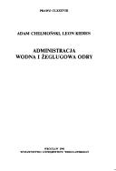 Administracja wodna i żeglugowa Odry by Adam Chełmoński