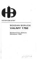 Cover of: Valmy 1792 by Bogdan Borucki, Bogdan Borucki