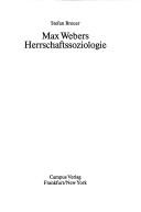 Cover of: Max Webers Herrschaftssoziologie