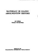 Cover of: Materiały III Zjazdu Absolwentów Historii