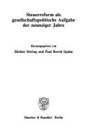 Cover of: Steuerreform als gesellschaftspolitische Aufgabe der neunziger Jahre