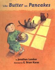 Cover of: Like butter on pancakes by Jonathan London
