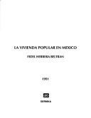 Cover of: La vivienda popular en México