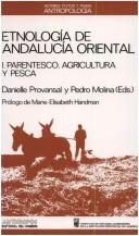 Cover of: Etnología de Andalusia Oríental. by P.Molina...[et al] ; Danielle Provansal, Pedro Molina, eds.