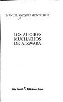 Cover of: Los alegres muchachos de Atzavara by Manuel Vázquez Montalbán