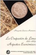 Cover of: La ocupación de Lima, 1881-1883 by Margarita Guerra