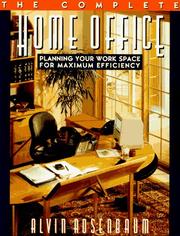 Cover of: The complete home office: planning your work space for maximum efficiency