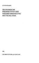 Cover of: Ökonomische Perspektiven der Wiedervereinigung Deutschlands