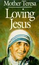 Cover of: Loving Jesus by Saint Mother Teresa, Saint Mother Teresa