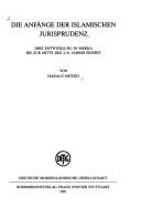 Cover of: Die Anfänge der islamischen Jurisprudenz: ihre Entwicklung in Mekka bis zur Mitte des 2./8. Jahrhunderts