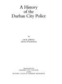 Cover of: A history of the Durban city police | Jack Jewell
