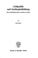 Cover of: Geldpolitik und Sachkapitalbildung: eine portfoliotheoretisch orientierte Analyse