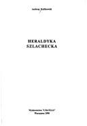 Cover of: Heraldyka szlachecka