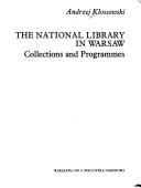 Cover of: The National Library in Warsaw: collections and programmes