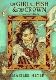 Cover of: The girl, the fish & the crown: a Spanish folktale