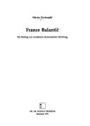 Cover of: France Balantič: ein Beitrag zur modernen slowenischen Dichtung