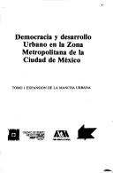 Cover of: Democracia y desarrollo urbano en la Zona Metropolitana de la Ciudad de México