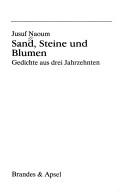 Cover of: Sand, Steine und Blumen by Jusuf Naoum