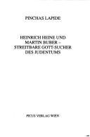 Cover of: Heinrich Heine und Martin Buber--streitbare Gott-Sucher des Judentums by Pinchas Lapide