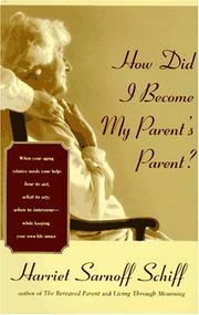 Cover of: How did I become my parent's parent?