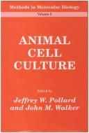 Cover of: Animal cell culture by edited by Jeffrey W. Pollard and John M. Walker.