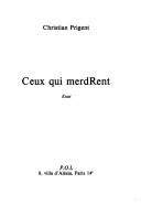 Cover of: Ceux qui merdRent: essai