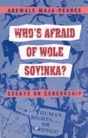 Cover of: Whoʼs afraid of Wole Soyinka?: essays on censorship