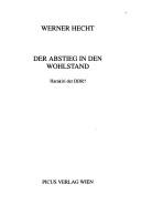Cover of: Der Abstieg in den Wohlstand by Werner Hecht