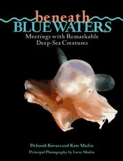Cover of: Beneath blue waters: meetings with remarkable deep-sea creatures