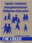 Cover of: Family centered intergenerational religious education. by Kathleen O. Chesto