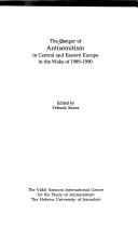 The Danger of antisemitism in Central and Eastern Europe in the wake of 1989-1990 by Yehuda Bauer