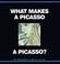 Cover of: What makes a Picasso a Picasso?