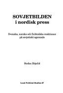 Sovjetbilden i nordisk press by Stefan Höjelid