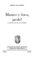 Cover of: Manco y loco, arde!: la historia que no se ha escrito