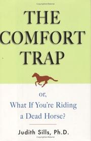 Cover of: The Comfort Trap (or, What If You're Riding a Dead Horse?) by Judith Sills