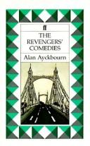 Cover of: The revengers' comedies by Alan Ayckbourn