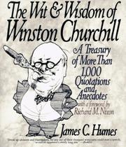 Cover of: The Wit & Wisdom of Winston Churchill by James C. Humes, Nixon, Richard M.