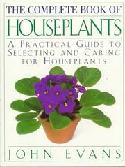 Cover of: The complete book of houseplants by John Evans