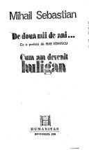 Cover of: De două mii de ani-- ; Cum am devenit huligan