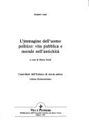 Cover of: L' Immagine dell'uomo politico by autori vari ; a cura di Marta Sordi.