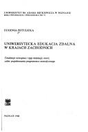 Cover of: Uniwersytecka edukacja zdalna w krajach zachodnich: tendencje rozwojowe i typy instytucji, teorii, celów projektowania programowo-metodycznego