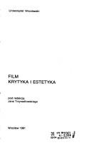 Cover of: Film, krytyka i estetyka by pod redakcją Jana Trzynadlowskiego.