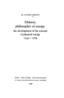 Cover of: Diderot, philosopher of energy: the development of his concept of physical energy, 1745-1769