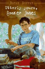 Cover of: Utterly yours, Booker Jones by Betsy Duffey