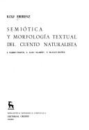 Semiótica y morfología textual del cuento naturalista by Rolf Eberenz