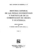 Cover of: Historia general de las Indias Occidentales y particular de la gobernación de Chiapa y Guatemala by Remesal, Antonio de