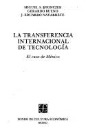 Cover of: La transferencia internacional de tecnología by Miguel S. Wionczek