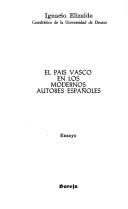 El País Vasco en los modernos autores españoles by Ignacio Elizalde