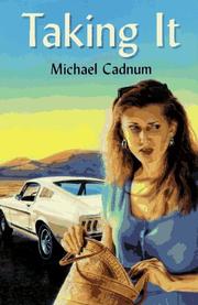 Cover of: Taking it by Michael Cadnum